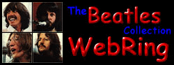 The Beatles
                  Collection WebRing
